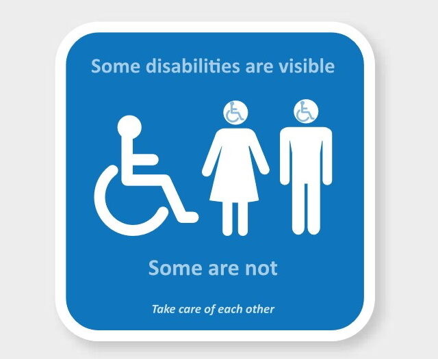 Sam's disability symbol. This includes a symbol of a person in a wheelchair and a man and woman next to them. Inside their heads is the symbol of the person in a wheelchair. Above this image it says, 'some disabilities are visible, some are not, take care of each other'.